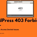 wordpress 403 forbidden error, 403 forbidden wordpress, wordpress forbidden error, fix wordpress 403 error, 403 forbidden access denied wordpress, wordpress permission error, wordpress 403 error after migration, wordpress 403 forbidden fix