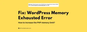 Read more about the article WordPress Memory Exhausted Error: How to Increase PHP Memory Limit